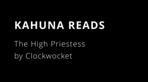 Retrieved From The Wayback Machine: The High Priestess by Clockwocket